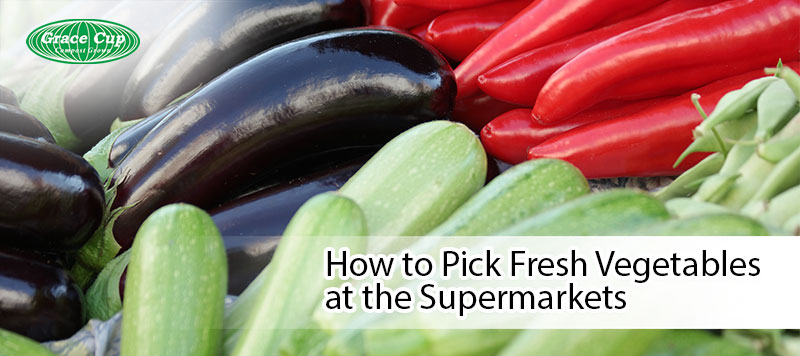 How to Pick Fresh Vegetables at the Supermarkets